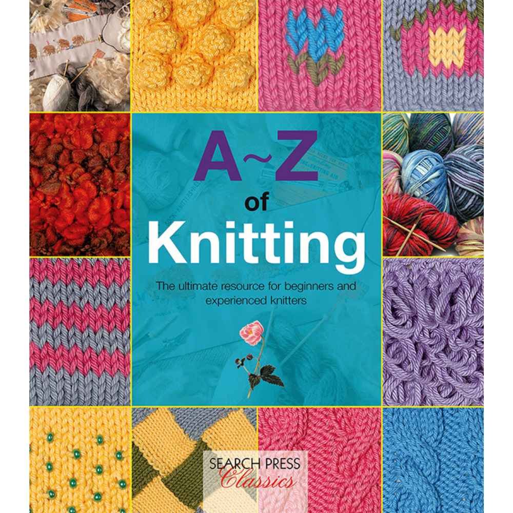 Search Press: A-Z of Knitting