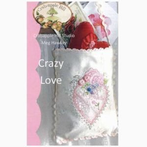Crab.apple Hill Studio: Stitcheries - Crazy Love