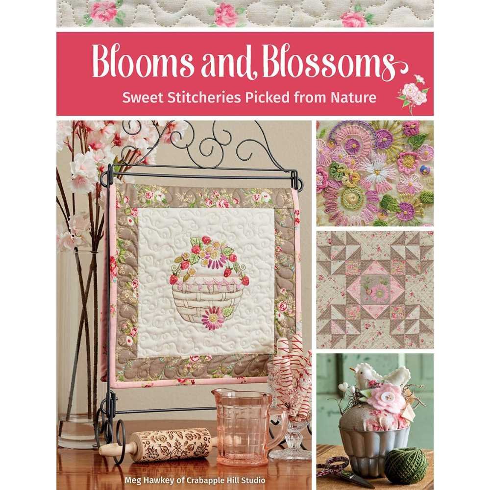 Martingale: Blooms and Blossoms - Sweet Stitcheries Picked from Nature