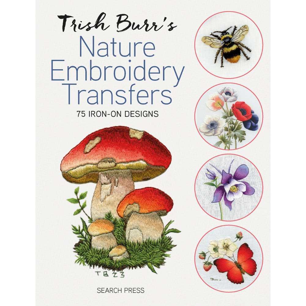 Search Press: Trish Burrs Nature Embroidery Transfers