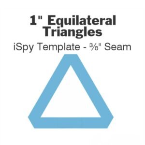 Blueberries Collective: Equilateral Triangle 1" - ⅜" Seam - iSpy Template