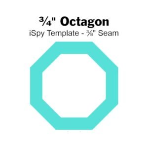 Blueberries Collective: Octagon ¾" - ⅜" Seam - iSpy Template