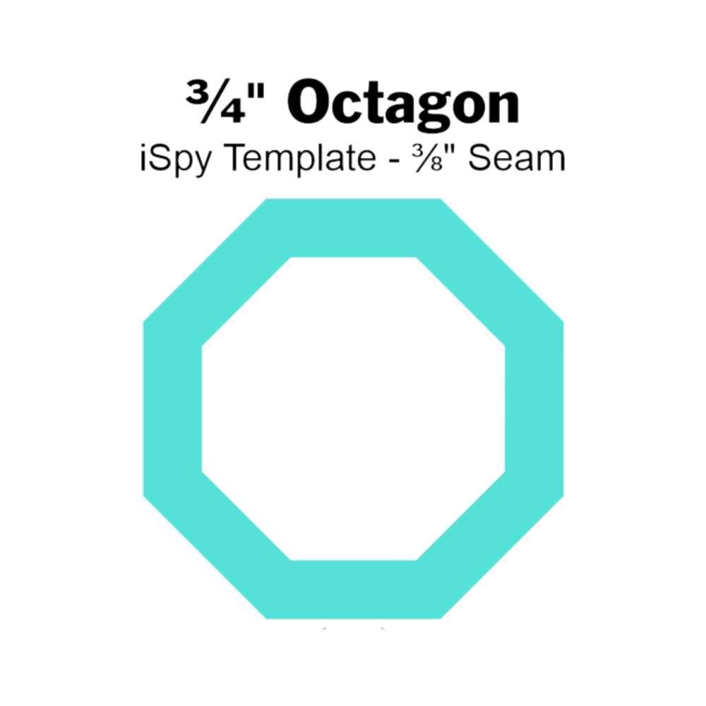 Blueberries Collective: Octagon ¾" - ⅜" Seam - iSpy Template
